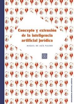 Concepto y extensión de la Inteligencia Artificial jurídica