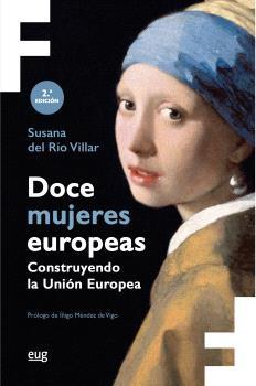 Doce mujeres europeas "Construyendo la Unión Europea"