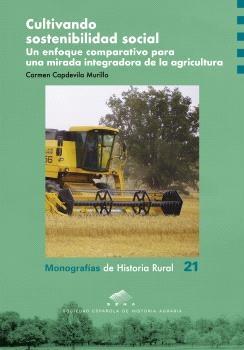 Cultivando sostenibilidad social "Un enfoque comparativo para una mirada integradora de la agricultura"