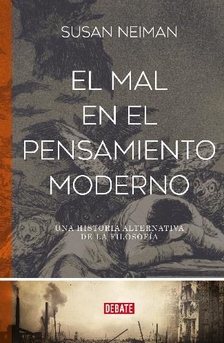 El mal en el pensamiento moderno "Una historia alternativa de la filosofía"