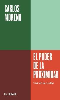 El poder de la proximidad "Vivir en la ciudad"