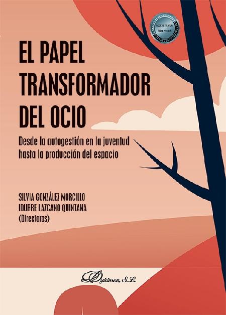 El papel transformador del ocio "Desde la autogestión en la juventud hasta la producción en el espacio"