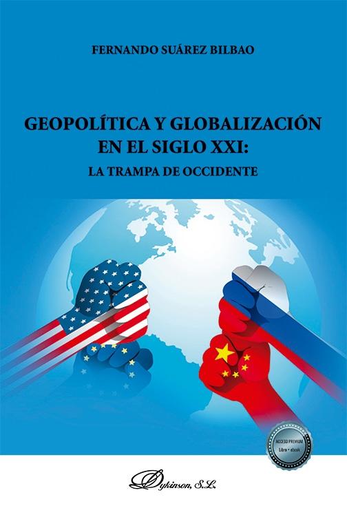Geopolítica y globalización en el siglo XXI "La trampa de occidente"