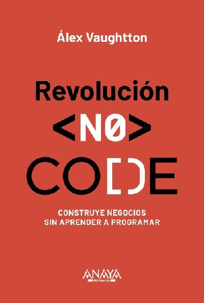 Revolución NO-CODE "Construye negocios sin aprender a programar"