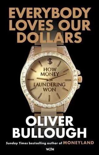Everybody Loves Our Dollars "How Money Laundering Won"
