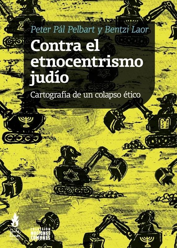 Contra el etnocentrismo judío "Cartografía de un colapso ético"