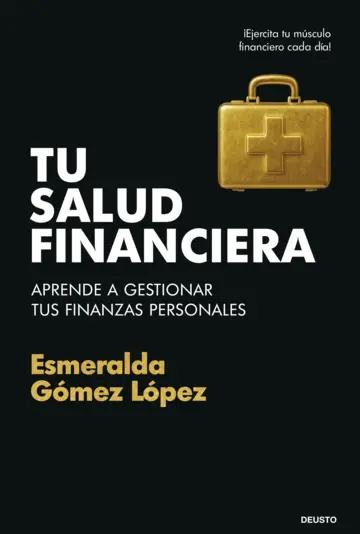 Tu salud financiera "Aprende a gestionar tus finanzas personales"