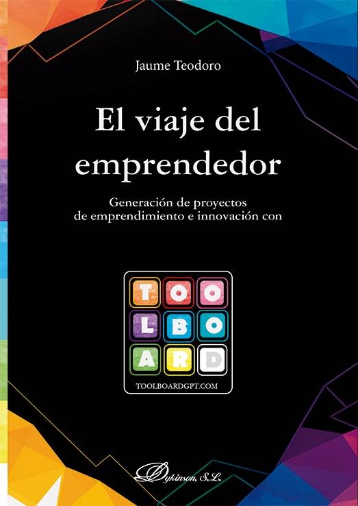 El viaje del emprendedor "Generación de proyectos de emprendimiento e innovación con ToolBoard"