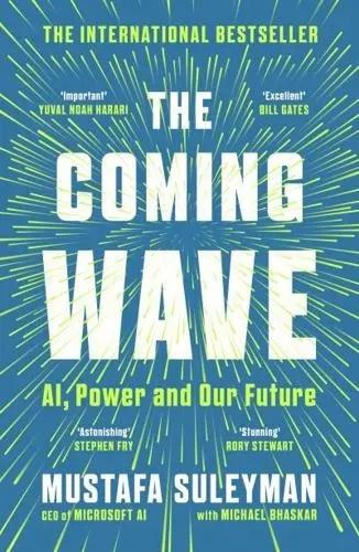The Coming Wave "AI, Power and Our Future"