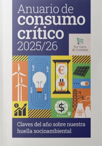 Anuario de consumo crítico 2025/26 "Claves del año sobre nuestra huella socioambiental"