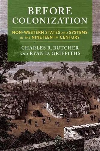 Before Colonization "Non-Western States and Systems in the Nineteenth Century"