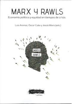 Marx y Rawls "Economía política y equidad en tiempos de crisis"