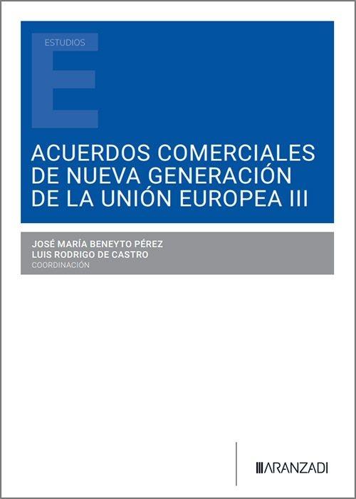 Acuerdos comerciales de nueva generación de la Unión Europea III