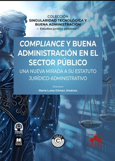 Compliance y buena administración en el sector público "Una nueva mirada a su estatuto jurídico-administrativo"