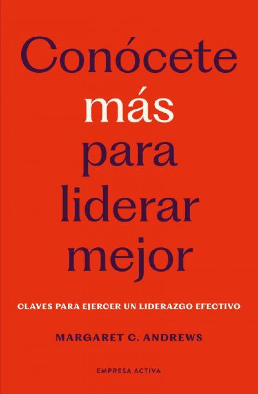 Conócete más para liderar mejor "Claves para ejercer un liderazgo efectivo"