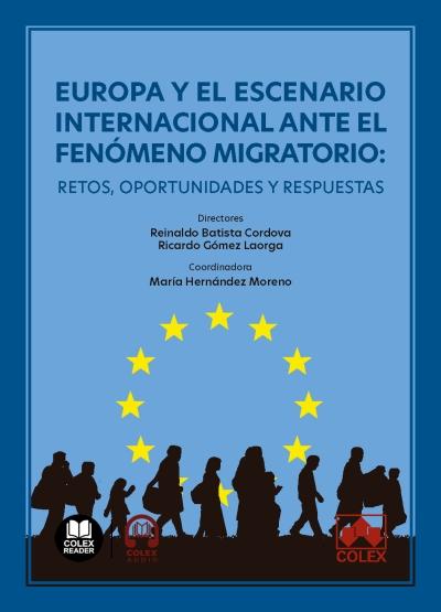Europa y el escenario internacional ante el fenómeno migratorio "Retos, oportunidades y respuestas"