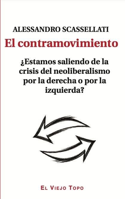 El contramovimiento "¿Estamos saliendo de la crisis del neoliberalismo por la derecha o por la izquierda?"