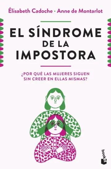 El síndrome de la impostora "¿Por qué las mujeres siguen sin creer en ellas mismas?"