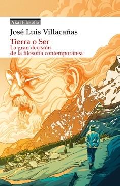 Tierra o Ser "La gran decisión de la filosofía contemporánea"