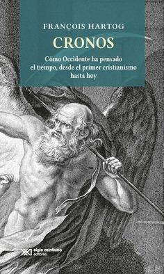 Cronos "Cómo occidente ha pensado el tiempo, desde el primer cristianismo hasta hoy"