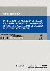 La integridad, la prevención de riesgos y el control externo en la contratación pública "En especial: la fase de ejecución de los contratos públicos"
