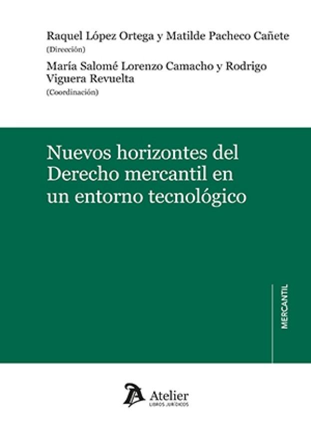 Nuevos horizontes del Derecho mercantil en un entorno tecnológico