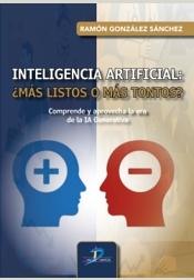 Inteligencia Artificial: ¿más listos o más tontos? "Comprende y aprovecha la era de la IA Generativa"