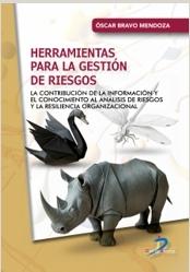 Herramientas para la gestión de riesgos "La contribución de la información y el conocimiento al análisis de riesgos y la resiliencia organizacion"