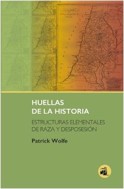 Huellas de la historia "Estructuras elementales de raza y desposesión"