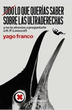 Todo lo que querías saber sobre las ultraderechas "y no te atrevías a preguntarle a H.P. Lovecraft"