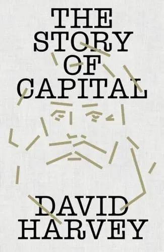 The Story of Capital "What Everyone Should Know About How Capital Works"