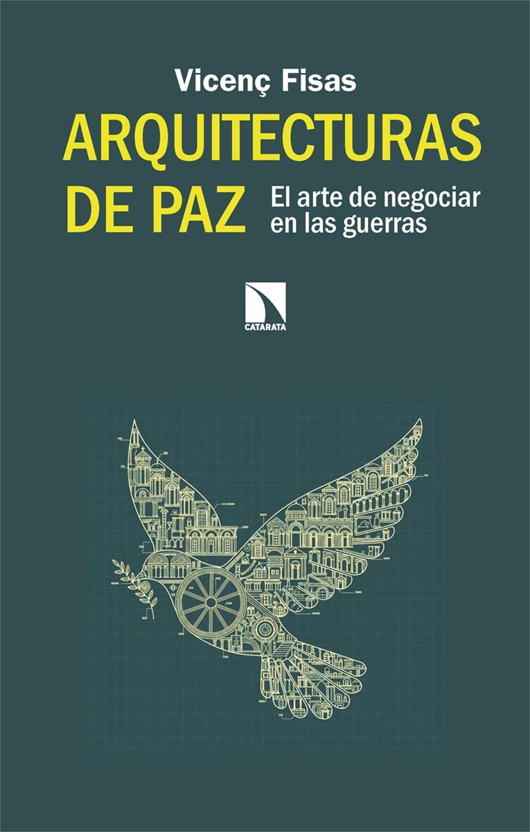 Arquitecturas de paz "El arte de negociar en las guerras"