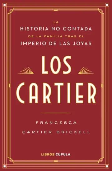 Los Cartier "La historia no contada de la familia del imperio de las joyas"