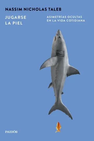 Jugarse la piel "Asimetrías ocultas en la vida cotidiana"