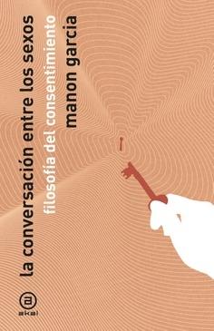 Conversación de los sexos "Filosofía del consentimiento"