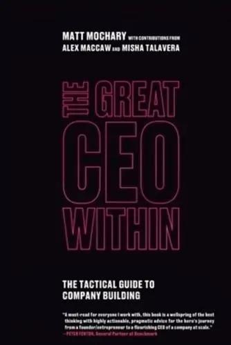The Great CEO Within "The Tactical Guide to Company Building"
