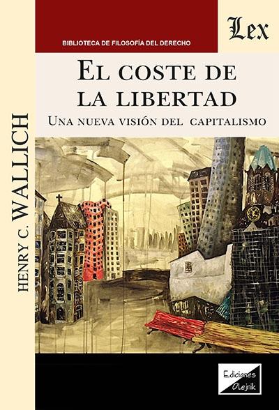 El coste de la libertad "Una nueva visión del capitalismo"