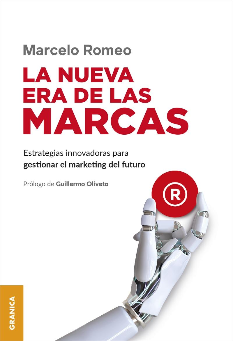 La nueva era de las marcas "Estrategias innovadoras para gestionar el MKT del futuro"