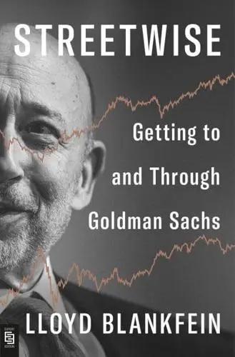Streetwise "Getting to and Through Goldman Sachs"