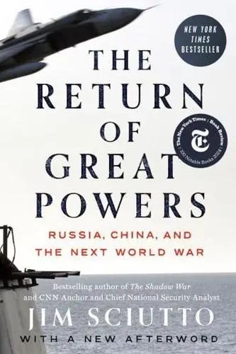 The Return of Great Powers "Russia, China, and the Next World War"