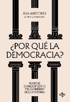 ¿Por qué la democracia? "Sobre el conocimiento y el gobierno de la mayoría"