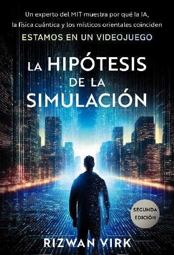 La hipótesis de la simulación "Estamos en un viodeojuego"