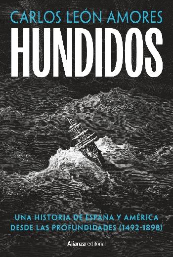 Hundidos "historia de España y América desde las profundidades (1492- 1898)"