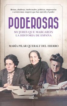 Poderosas "Mujeres que marcaron la historia de España"