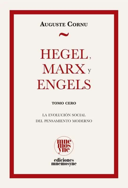 Hegel, Marx, Engels "La evolución social del pensamiento moderno"