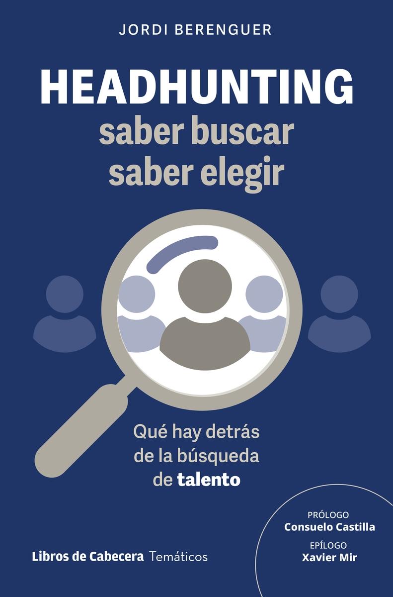 Headhunting "Saber buscar, saber elegir"
