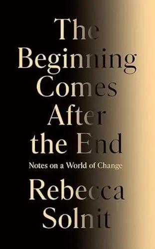 The Beginning Comes After the End