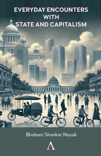 Everyday Encounters With State and Capitalism