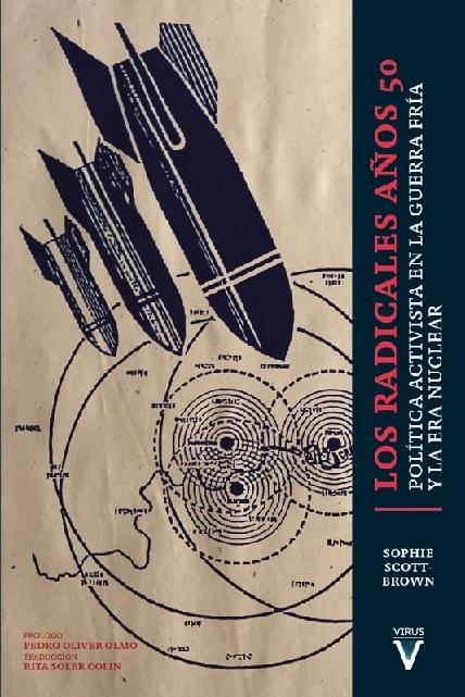Los radicales años 50 "Política activista en la Guerra Fría y en la Era Nuclear"