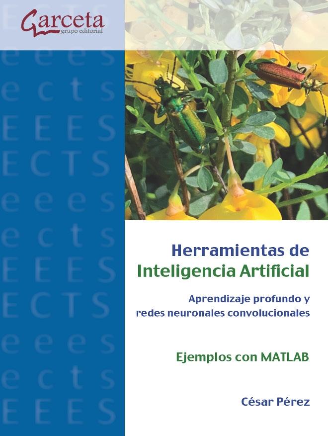 Herramientas de Inteligencia Artificial "Aprendizaje profundo y redes neuronales convolucionales. Ejemplos con MATLAB"